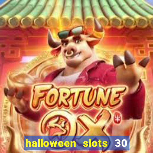 halloween slots 30 linhas multi jogos